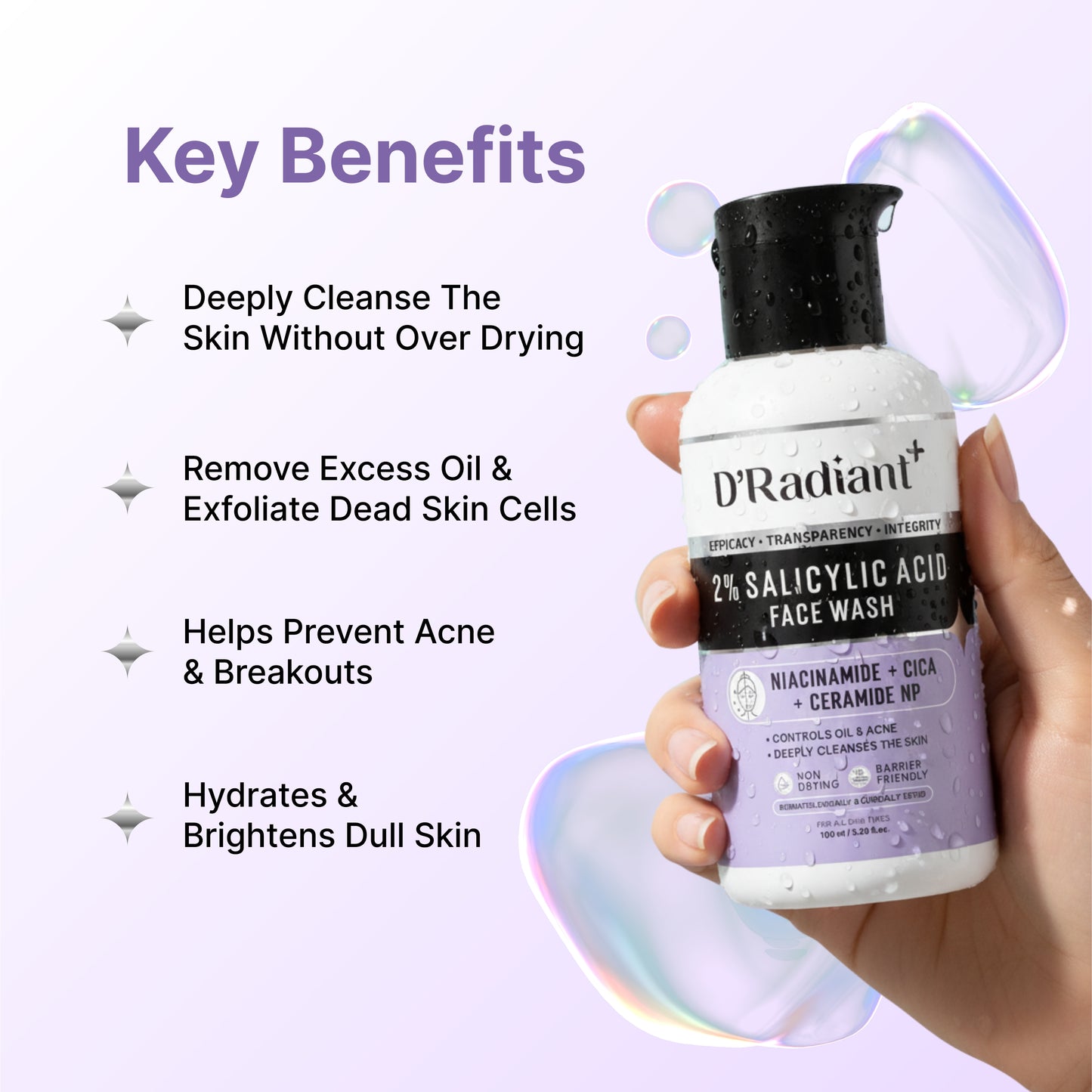 D’Radiant+ 2% Salicylic Acid Face Wash | Anti Acne Cleanser with Niacinamide, Cica & Ceramide NP | Oil Control, Deep Pore Cleansing Without Over Drying | Dermatologically & Clinically Tested (100ml)